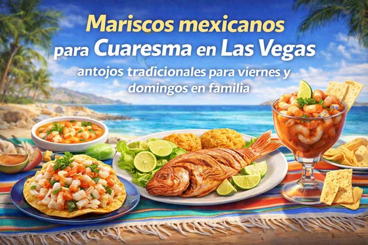 Mariscos mexicanos para Cuaresma en Las Vegas